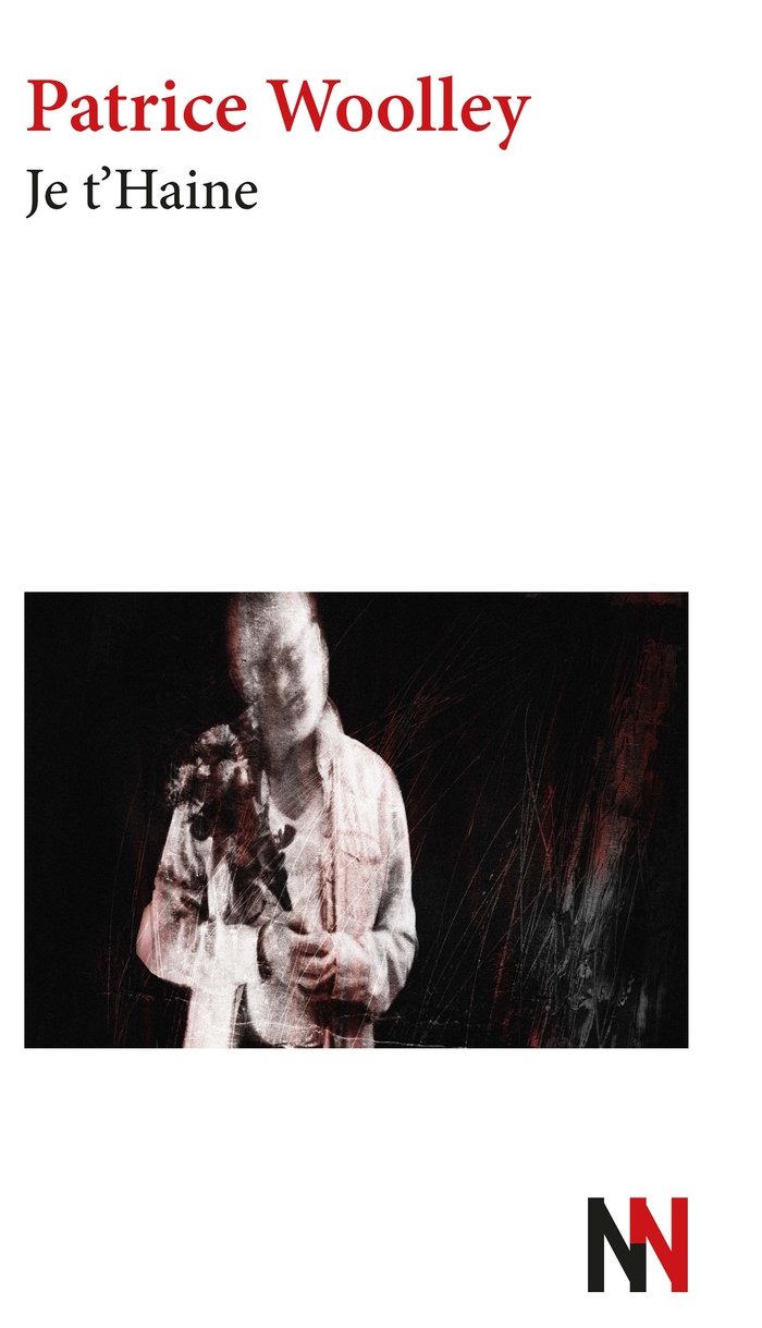 Je t'Haine - Patrice Woolley