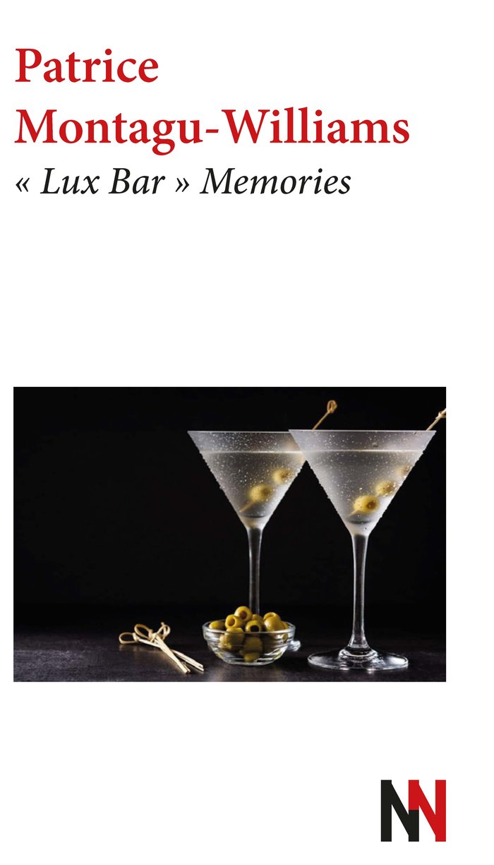 Lux Bar Memories - Patrice Montagu-Williams